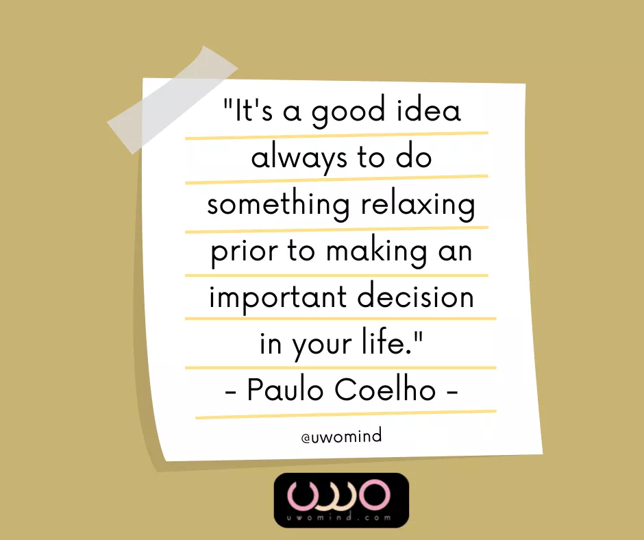 "lt's a good idea always to do something re|axing prior to making an important decision in your life." - Paulo Coelho -